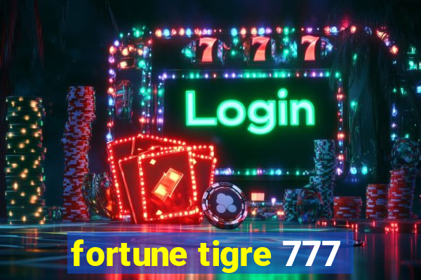 fortune tigre 777